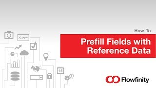 Prefill Fields with Reference Data in Flowfinity