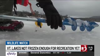 Vermont wildlife officials warn ice may not be safe despite cold temperatures