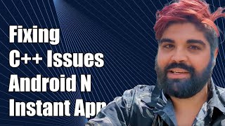 Famous Fixing Android Instant App Native C++ Library Issues on Android N Devices Profile