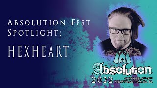 Interview: HEXHEART | Absolution Fest 2022 Oct 6-8 Tampa FL