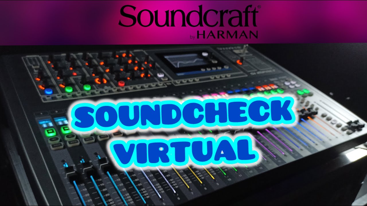 Soundcraft Si impact SoundCheck Virtual