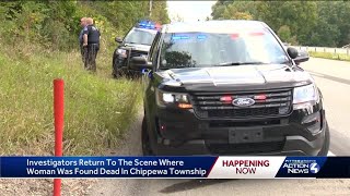 Investigators return to scene where woman was found dead in Chippewa Township