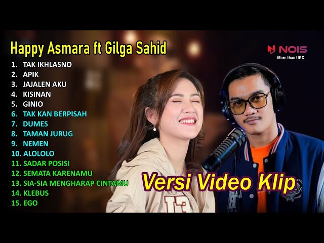 HAPPY ASMARA ft GILGA SAHID–APIK–KISINAN–GINIO–ALOLOLO–JAJALEN AKU–DUMES I FULL ALBUM TERBARU 2023 class=