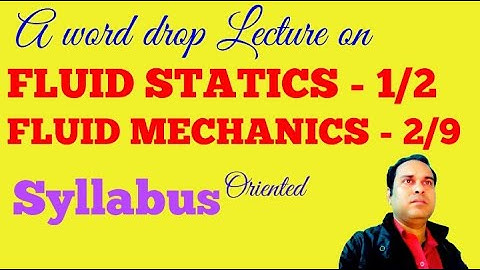 Word drop lecture on Fluid Mechanics(2/9)-Fluid statics(1/2)