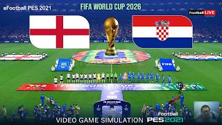 ENGLAND vs CROATIA - FIFA World Cup 2026 Group Stage | Full Match All Goals | Simulation PES