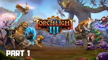 TORCHLIGHT III Gameplay Sharpshooter - Early Access - Part 1