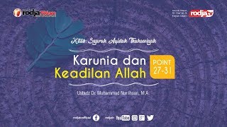 Aqidah Ath Thahawiyah Point 27-31 "Karunia dan Keadilan Allah" l Ustadz Dr. Muhammad Nur Ihsan, M.A.