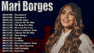 Mari Borges Grandes Êxitos Gospel Playlist Completa