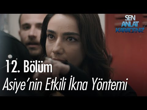 Asiye'nin etkili ikna yöntemi - Sen Anlat Karadeniz 12. Bölüm