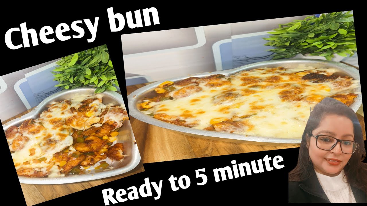 cheesy bun | 2 minute minute me teyar | 