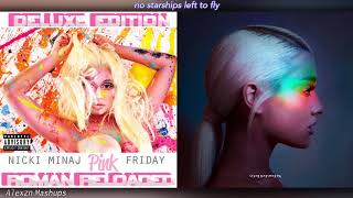 No Starships Left To Fly - Nicki Minaj X Ariana Grande Mashup