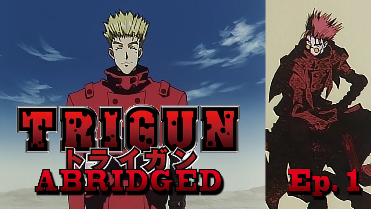 Trigun Abridged -  Ep1 (#TIBA 2016 Entry)