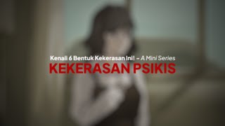 Kenali 6 Bentuk Kekerasan Ini! - A Mini Series (Kekerasan Psikis)