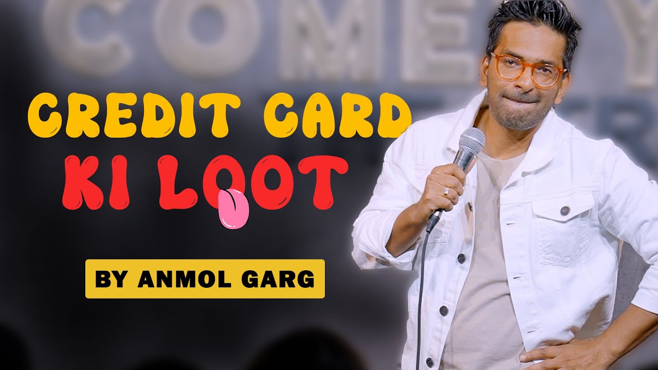 Credit Card Scams | Standup Comedy by Anmol Garg