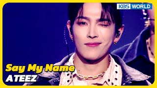 Say My Name - ATEEZ エイティーズ [Immortal Songs 2] | KBS WORLD TV 231202 Resimi