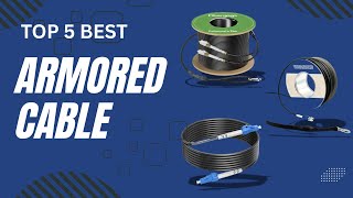 Celebrity Top 5 Best Armored Cable Profile