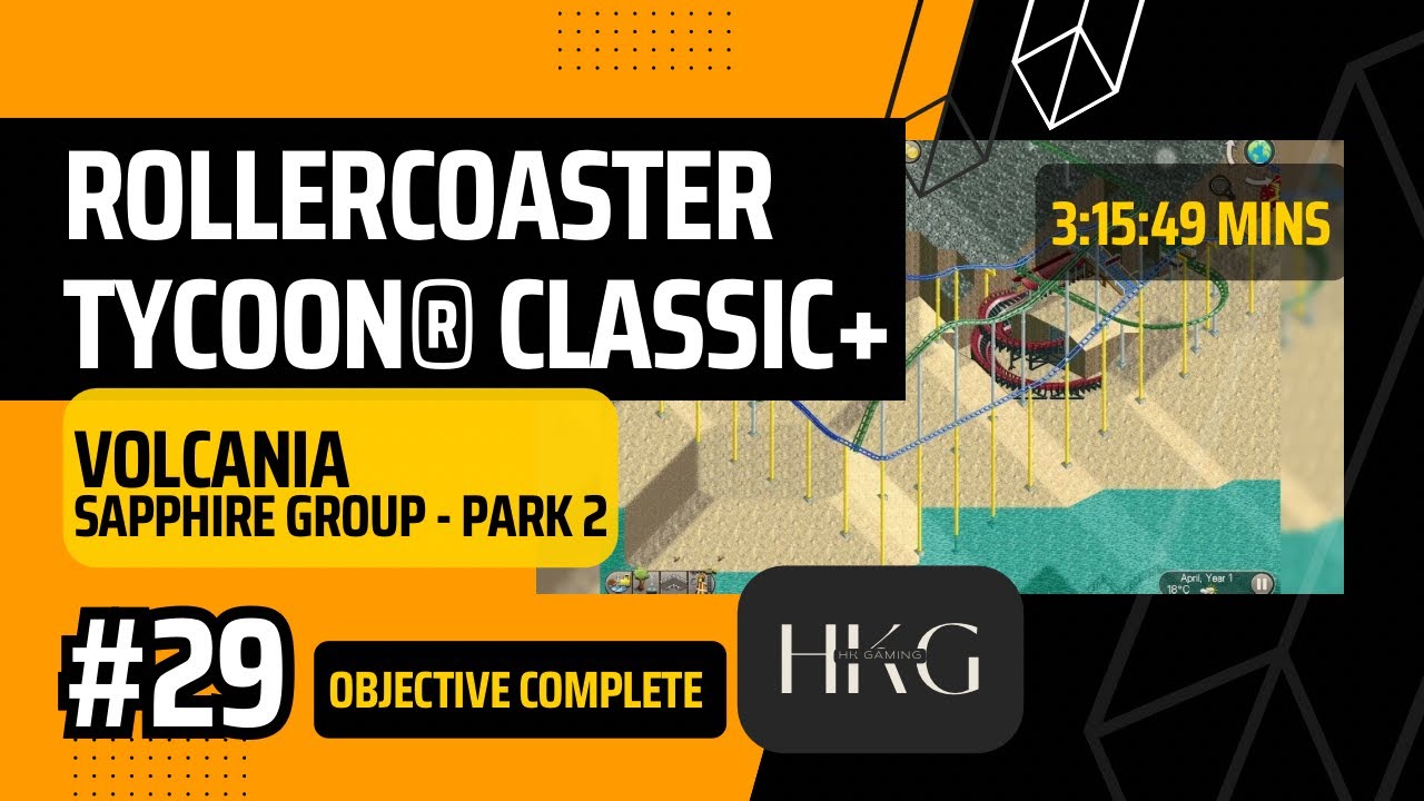 RollerCoaster Tycoon® Classic+ | Park 29 - Sapphire 2 - Volcania| Full Playthrough |  | No Commntry
