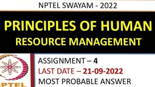 Principle of Human Resource Management |  Assignment -4 | Most Probable Answer | Week -4 | NPTEL-22