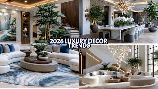 Luxury Home Decor Trends 2026 You Need to See