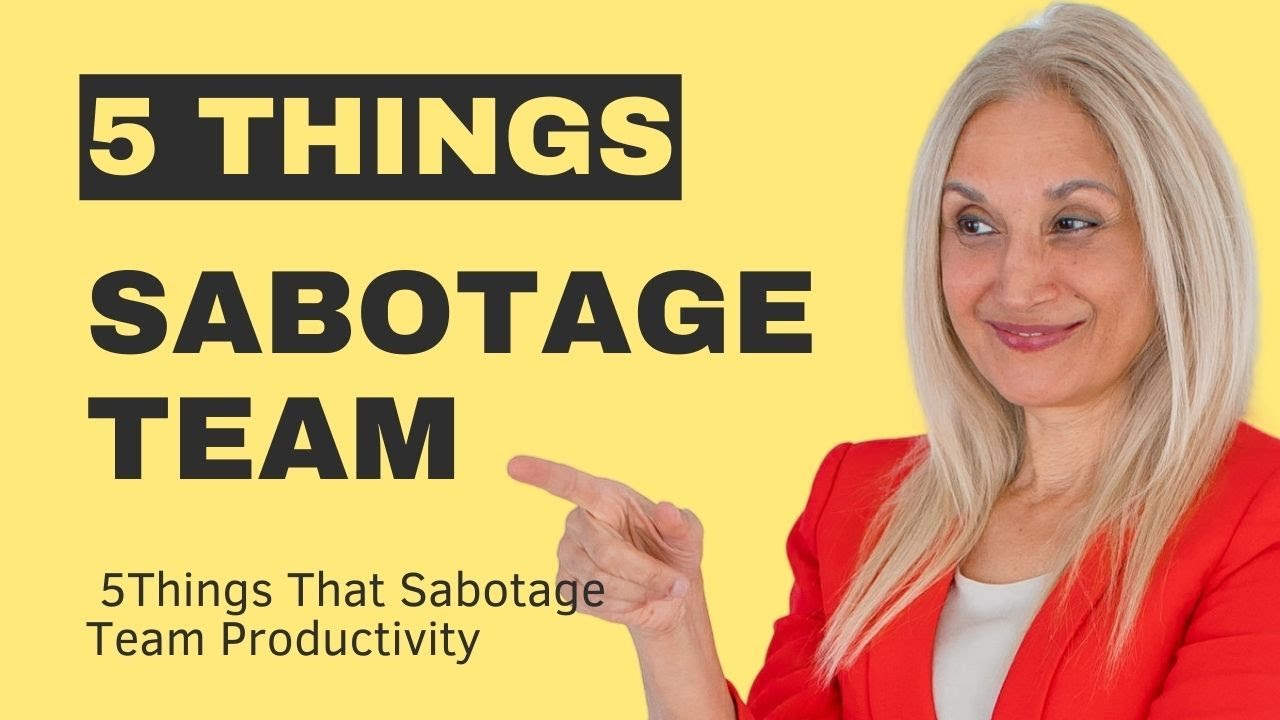 5 Things That Sabotage Team Productivity