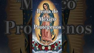 🌹Oración a la Virgen de Guadalupe | Madre del Tepeyac, cúbreme con tu manto