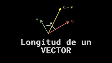 ¿Norma, Longitud, Módulo, Magnitud de un vector? ¿Qué es ?