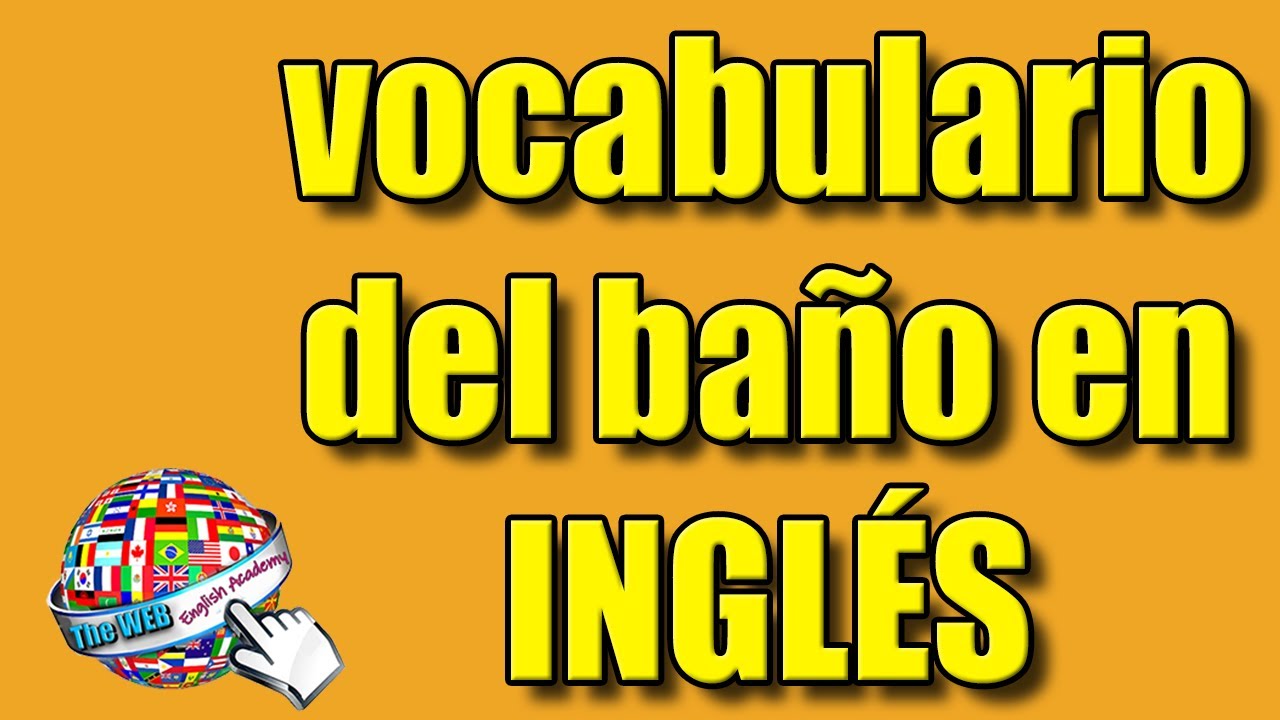 VOCABULARIO DEL BAÑO EN INGLÉS Cómo aprender inglés de forma