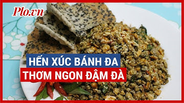 Cách làm món hến xúc bánh đa - PLO