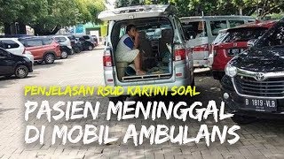 Penjelasan RSUD RA Kartini soal Pasien Meninggal di Mobil Ambulans