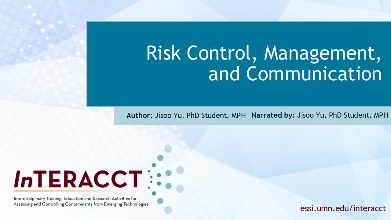Risk Control, Management, and Communication Part 1: Risk Control and Management