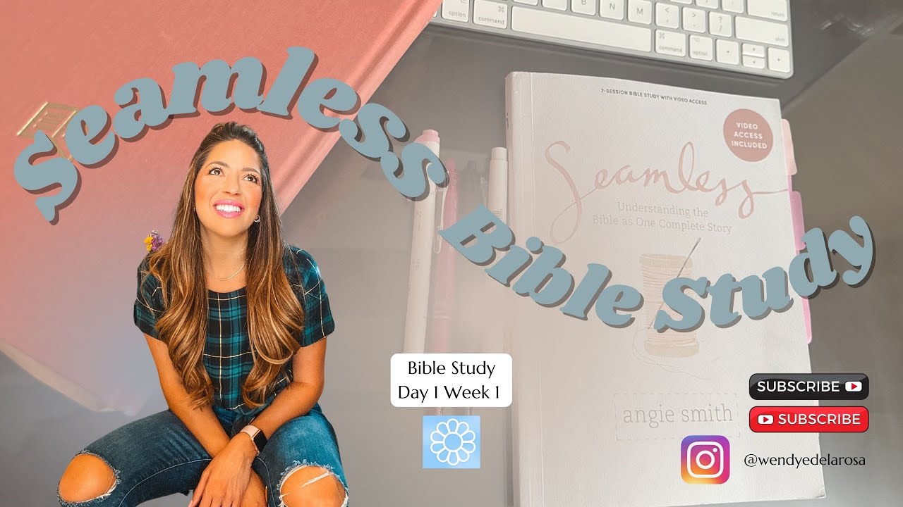 ‘Seamless’ Bible Study |DAY 1/WK 1 Geneva Christian Chat Group | Angie ...