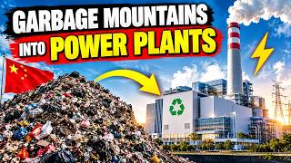 How China Is Turning Garbage Mountains Into Power Plants
