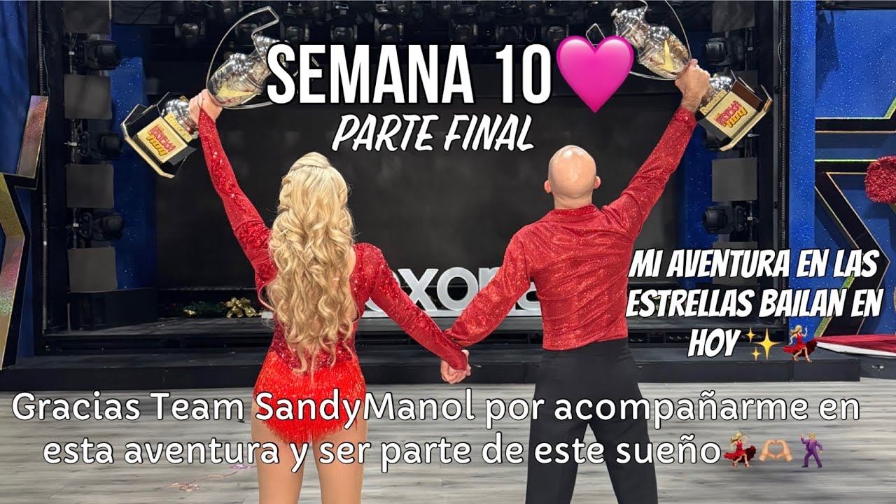 SEMANA 10 | PARTE 2 - MI AVENTURA EN LAS ESTRELLAS BAILAN EN HOY✨💃🏼❤️