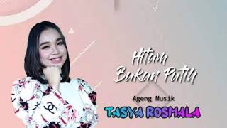 Tasya Rosmala - Hitam Bukan Putih