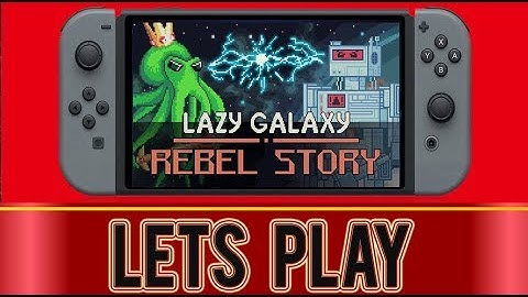 Lazy Galaxy - Rebel Story - Nintendo Switch  (Trailer)