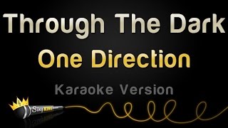 Video thumbnail of "One Direction - Through The Dark (Karaoke Version)"