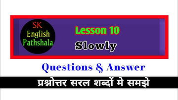 Class 5 slowly question answer|lesson 10 slowly question answer|class 5 english mp board|slowly poem