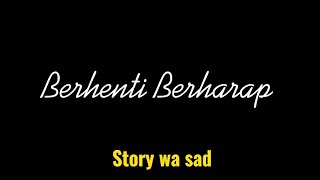 Story wa sad akustik gitar cover - Berhenti Berharap - Sheila on 7