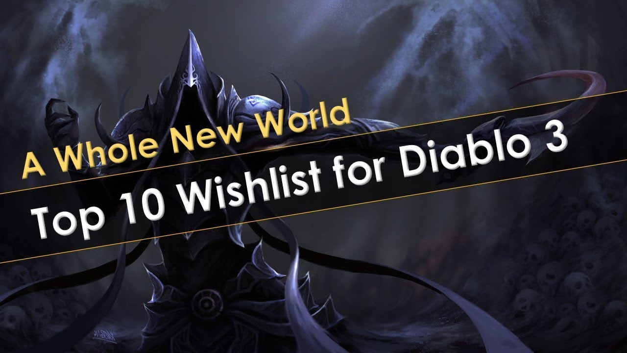 Top 10 Wishlist for Diablo 3