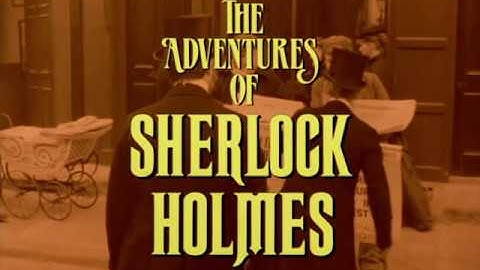 The Adventures of Sherlock Holmes (1984 TV series) - Opening Theme