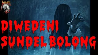 🔴 CERMIS : DIWEDENI SUNDEL BOLONG // DEMIT GARENG //HANTU POHON BAMBU //KIRSAM// SUARA TANPA RUPA