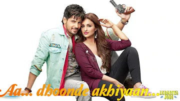 Dhoonde Akhiyaan - Jabariya Jodi lyrics