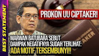 PROKON UU CIPTAKER! MARWAN BATUBARA SEBUT DAMPAK NEGATIFNYA SUDAH TERLIHAT: ADA MOTIF TERSEMBUNYI!!