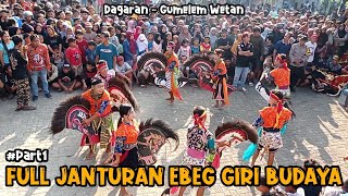 #Part1 Full Janturan‼️EBEG GIRI BUDAYA || Dagaran, Gumelem Wetan