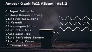 Amster Gank Full Album | Vol.2