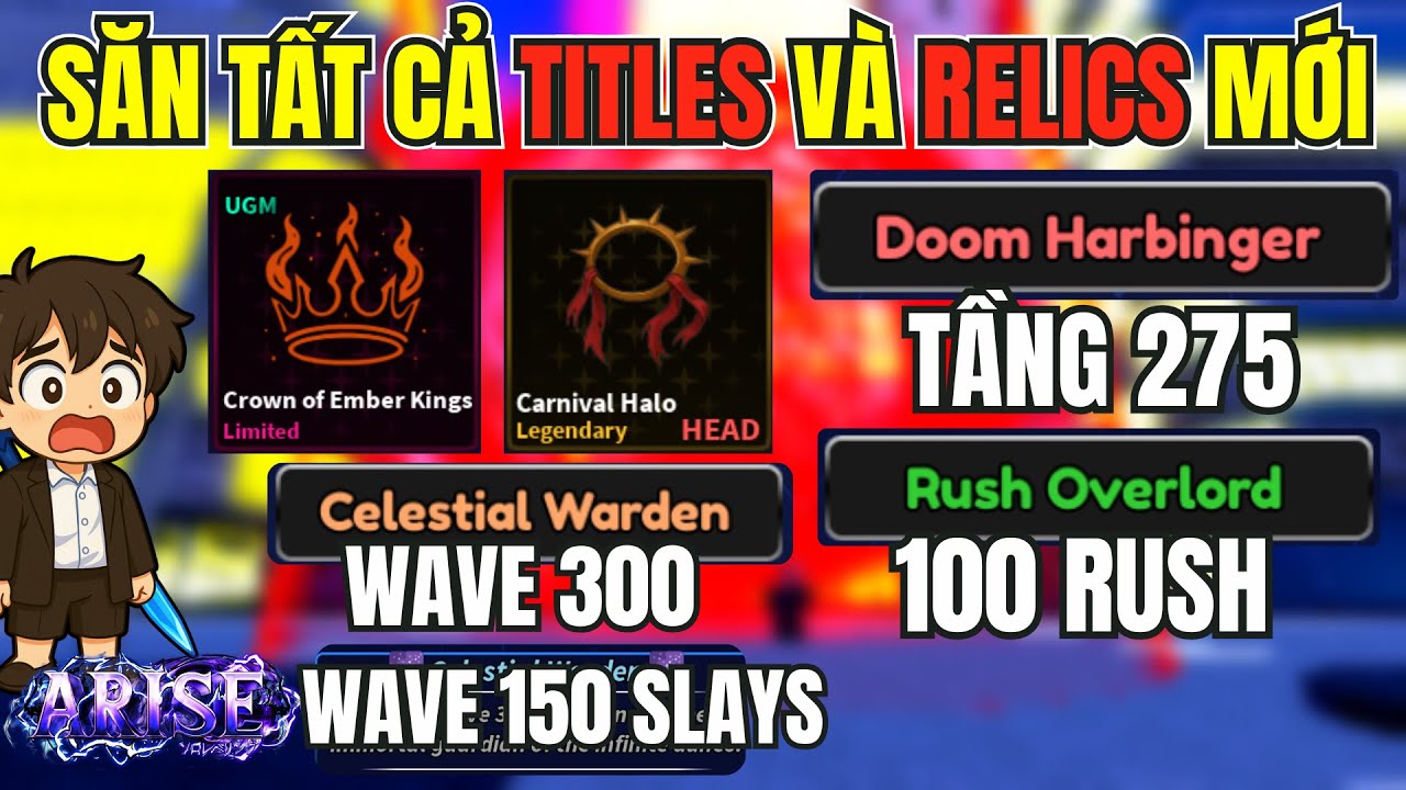 Toan Yolo Săn Thành Công Tất Cả Titles Và Relics (Di tích) Mới WAVE 300 RUSH 100 | Arise Crossover