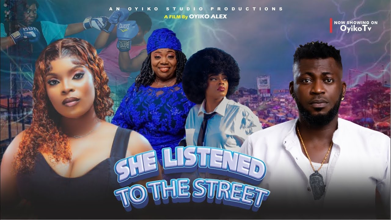 SHE LISTENED FROM THE STREET - LATEST NOLLYWOOD MOVIE //  OYIKO ALEX  // NUELLA