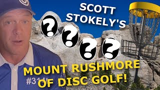 Scott Stokely's Mount Rushmore of Disc Golf