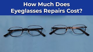 How Much Does  Eyeglasses Repairs Cost