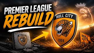 HULL CITY ile GERÇEKÇİ PREMİER LİG REBUILD // FC 26